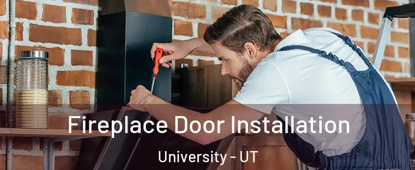 Fireplace Door Installation University - UT