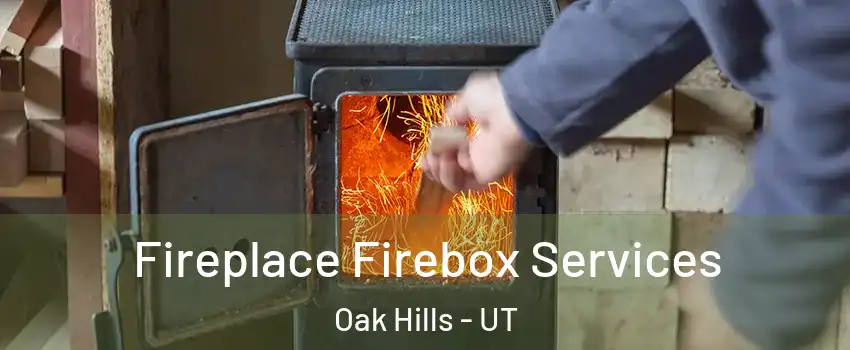 Fireplace Firebox Services Oak Hills - UT