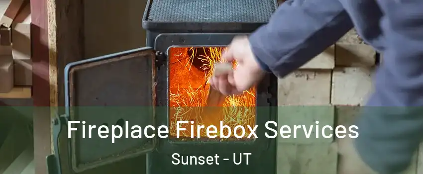 Fireplace Firebox Services Sunset - UT