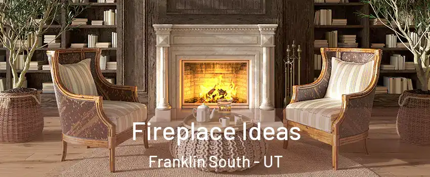 Fireplace Ideas Franklin South - UT