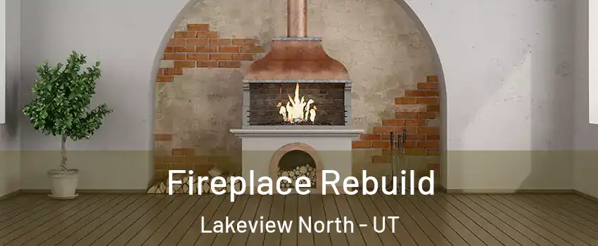 Fireplace Rebuild Lakeview North - UT