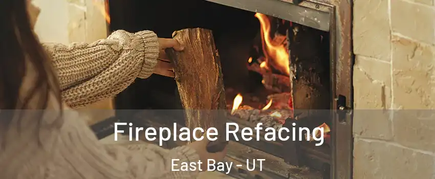 Fireplace Refacing East Bay - UT