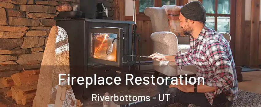 Fireplace Restoration Riverbottoms - UT