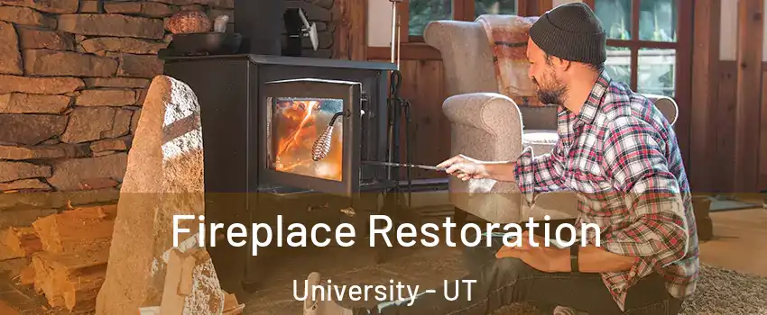 Fireplace Restoration University - UT