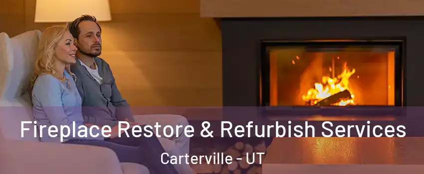 Fireplace Restore & Refurbish Services Carterville - UT