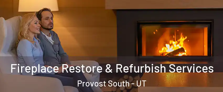 Fireplace Restore & Refurbish Services Provost South - UT