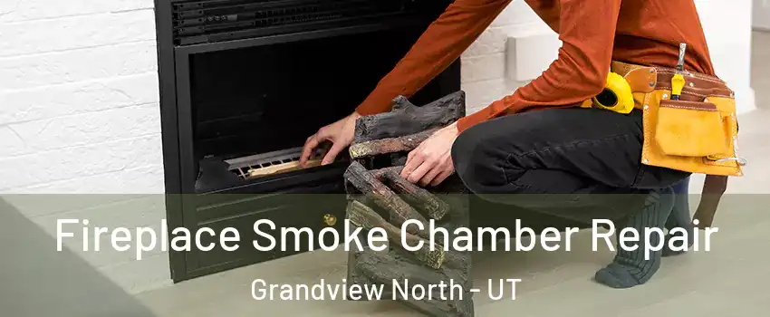 Fireplace Smoke Chamber Repair Grandview North - UT