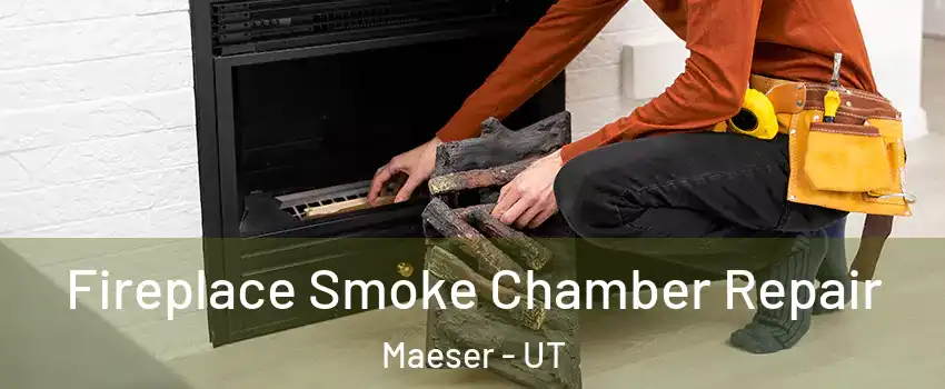 Fireplace Smoke Chamber Repair Maeser - UT