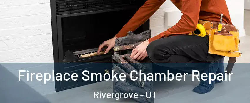 Fireplace Smoke Chamber Repair Rivergrove - UT