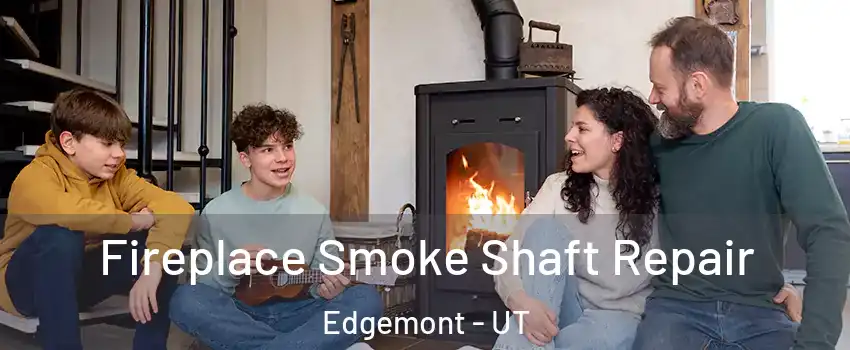 Fireplace Smoke Shaft Repair Edgemont - UT