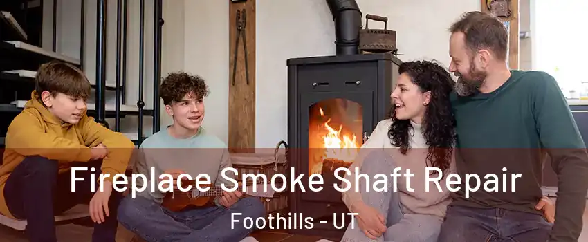 Fireplace Smoke Shaft Repair Foothills - UT