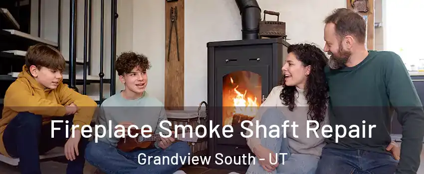 Fireplace Smoke Shaft Repair Grandview South - UT