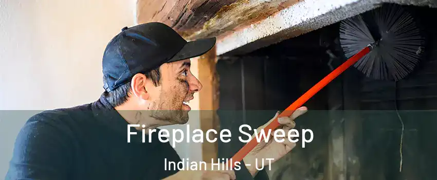 Fireplace Sweep Indian Hills - UT