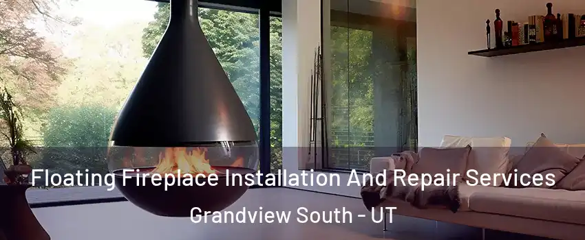 Floating Fireplace Installation And Repair Services Grandview South - UT
