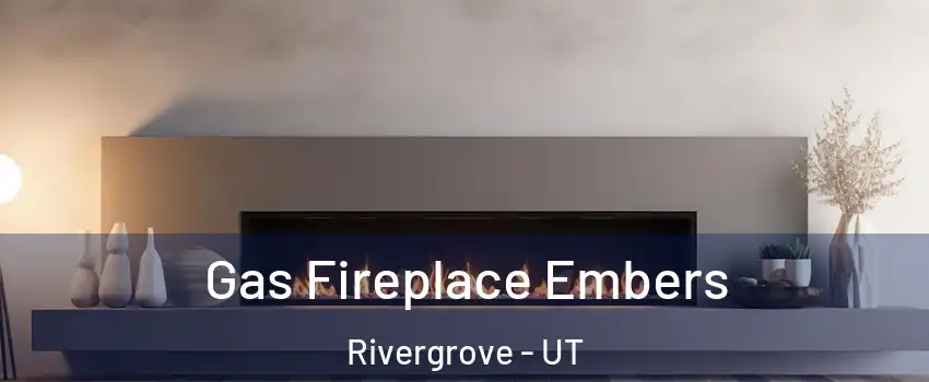 Gas Fireplace Embers Rivergrove - UT