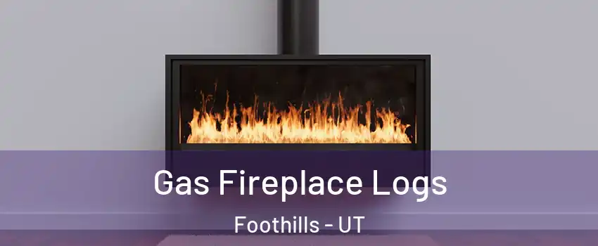 Gas Fireplace Logs Foothills - UT