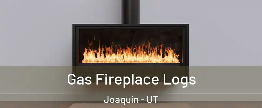 Gas Fireplace Logs Joaquin - UT