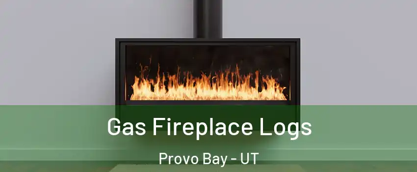 Gas Fireplace Logs Provo Bay - UT