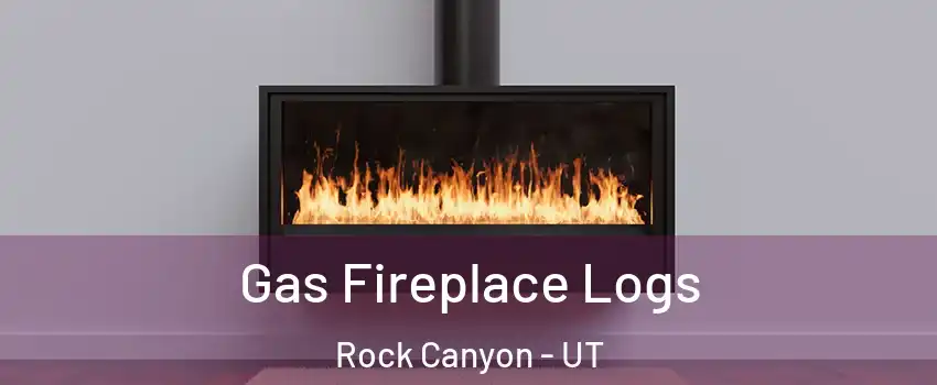 Gas Fireplace Logs Rock Canyon - UT