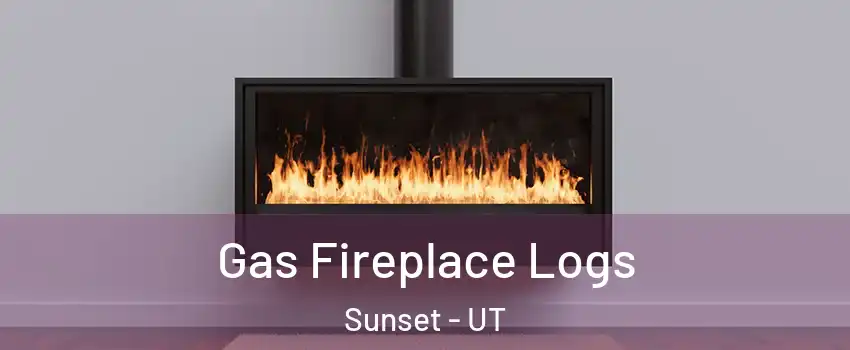 Gas Fireplace Logs Sunset - UT