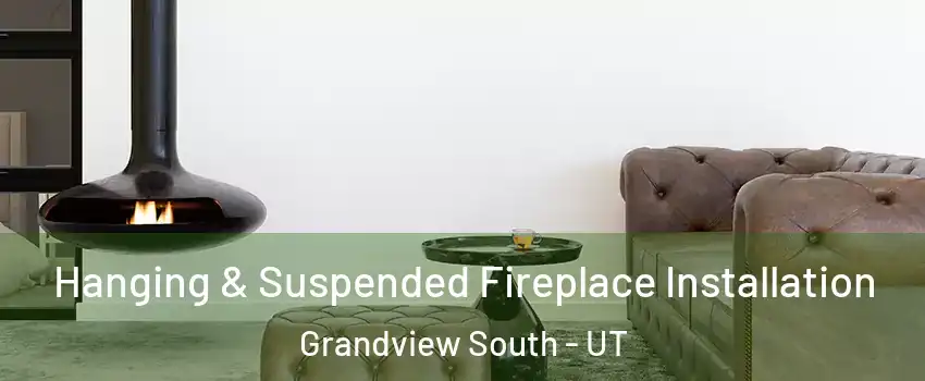 Hanging & Suspended Fireplace Installation Grandview South - UT