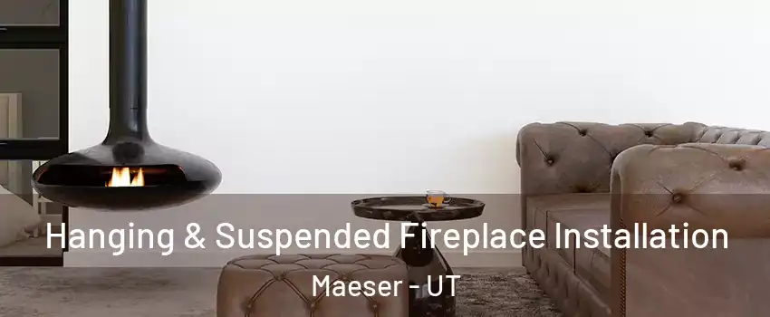Hanging & Suspended Fireplace Installation Maeser - UT