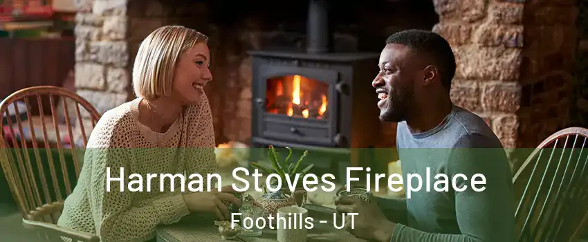 Harman Stoves Fireplace Foothills - UT