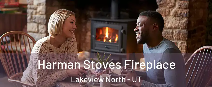 Harman Stoves Fireplace Lakeview North - UT