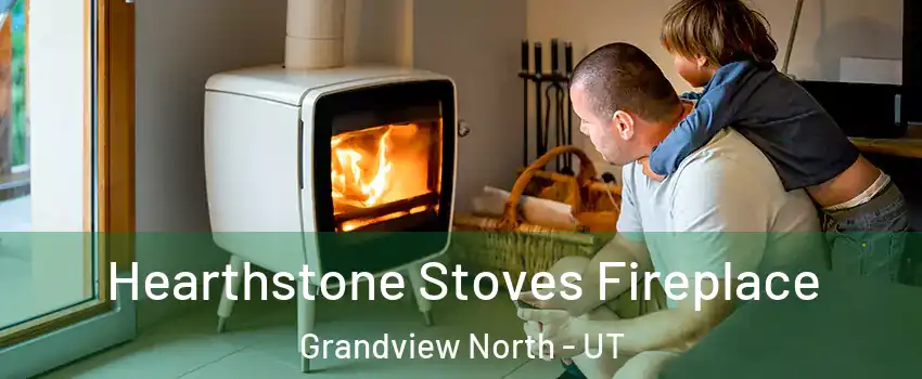 Hearthstone Stoves Fireplace Grandview North - UT