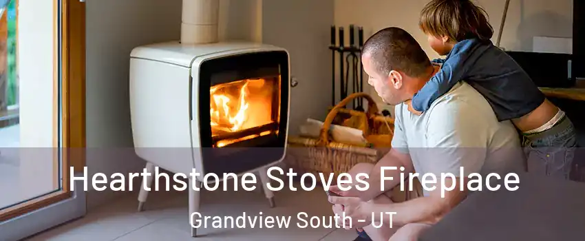 Hearthstone Stoves Fireplace Grandview South - UT