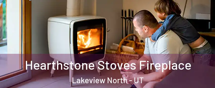Hearthstone Stoves Fireplace Lakeview North - UT