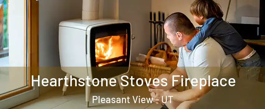 Hearthstone Stoves Fireplace Pleasant View - UT