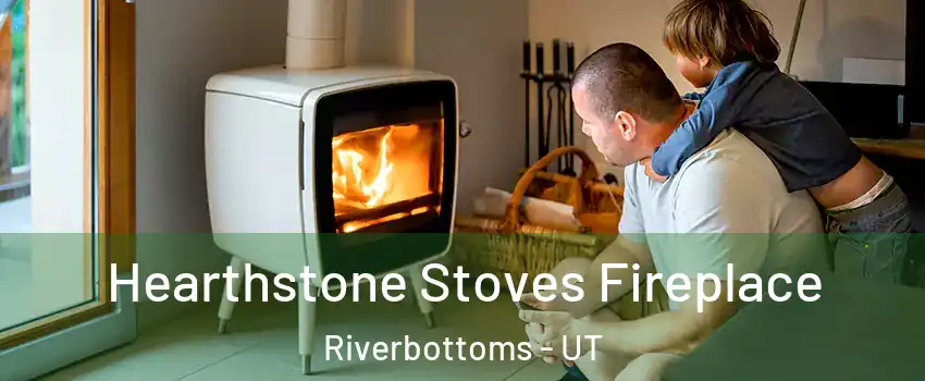 Hearthstone Stoves Fireplace Riverbottoms - UT
