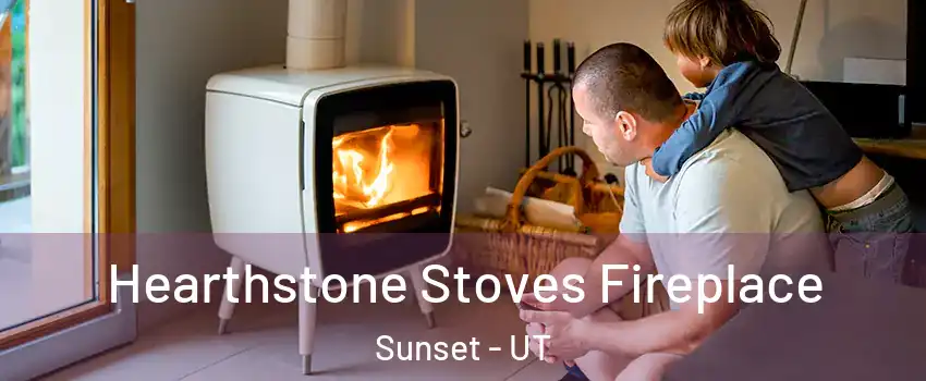 Hearthstone Stoves Fireplace Sunset - UT