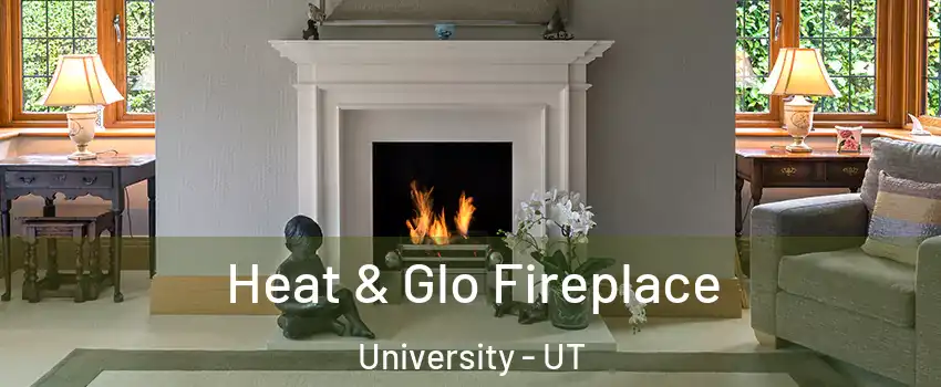 Heat & Glo Fireplace University - UT