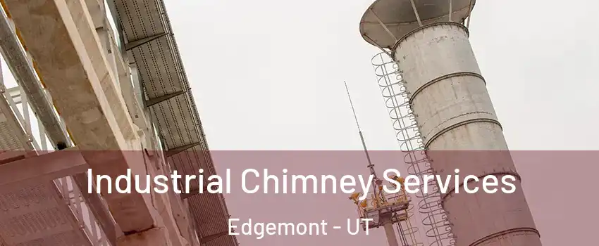Industrial Chimney Services Edgemont - UT