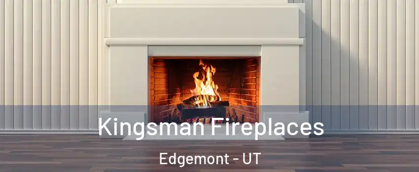 Kingsman Fireplaces Edgemont - UT
