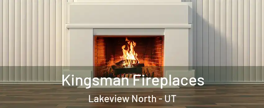 Kingsman Fireplaces Lakeview North - UT