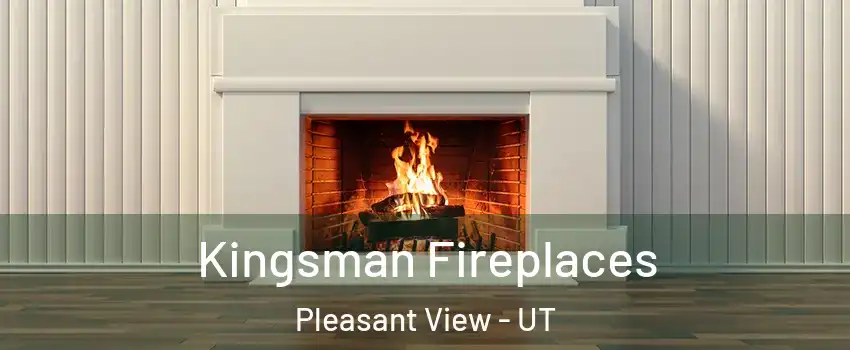 Kingsman Fireplaces Pleasant View - UT