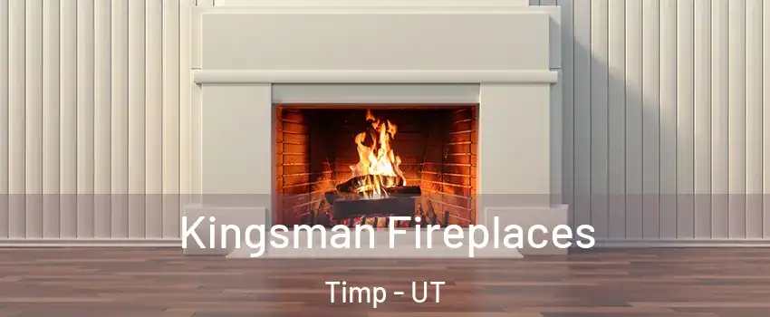 Kingsman Fireplaces Timp - UT