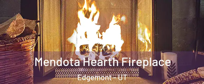 Mendota Hearth Fireplace Edgemont - UT