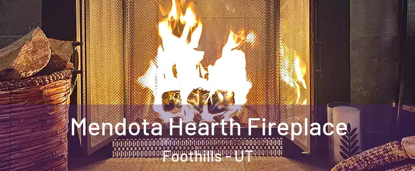 Mendota Hearth Fireplace Foothills - UT