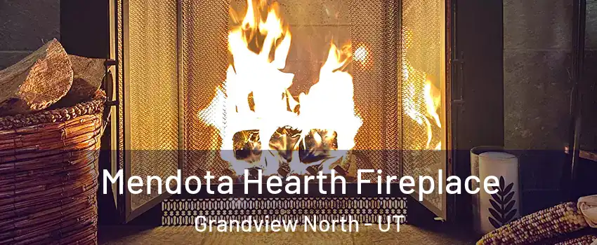 Mendota Hearth Fireplace Grandview North - UT
