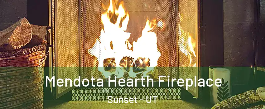 Mendota Hearth Fireplace Sunset - UT