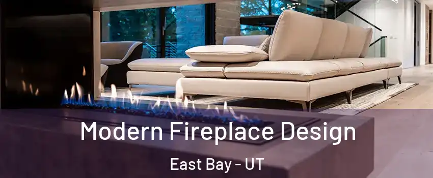 Modern Fireplace Design East Bay - UT