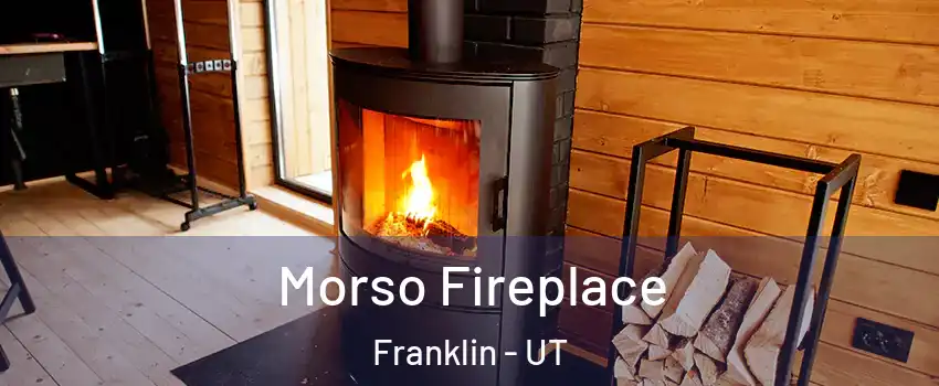 Morso Fireplace Franklin - UT