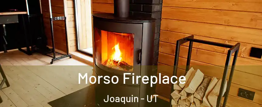 Morso Fireplace Joaquin - UT