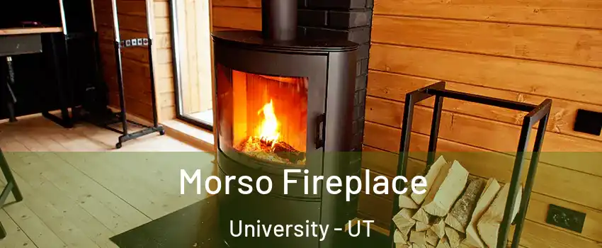 Morso Fireplace University - UT