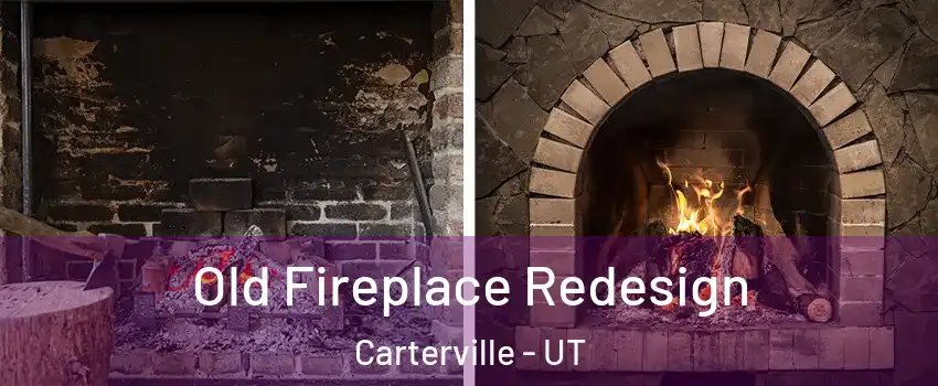 Old Fireplace Redesign Carterville - UT