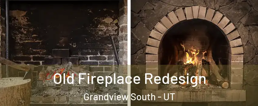 Old Fireplace Redesign Grandview South - UT